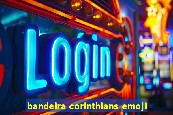 bandeira corinthians emoji